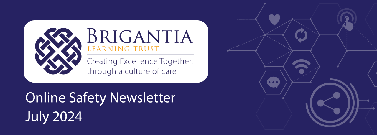 Brigantia Trust Online Safety Newsletter