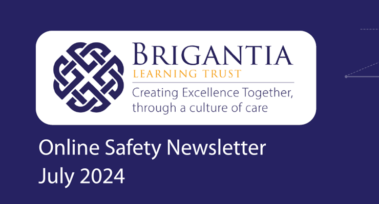 Brigantia Trust Online Safety Newsletter